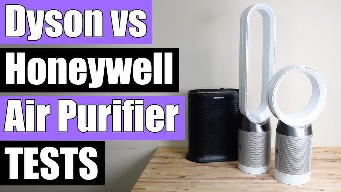 Dyson Vs Honeywell Air Purifiers